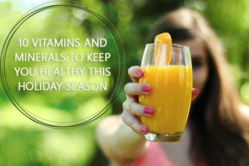 10 Vitamins and Minerals to Keep You Healthy This Holiday Season