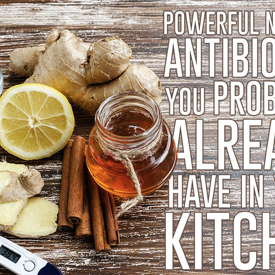 Powerful Natural Antibiotics You Probably Already Have in Your Kitchen