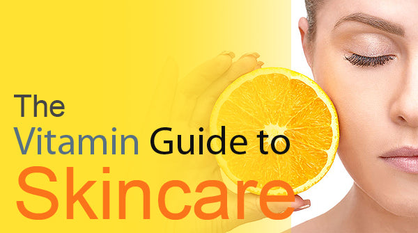 The Vitamin Guide to Skincare